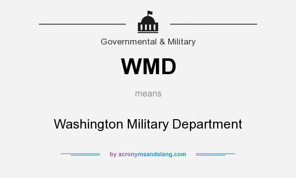 What does WMD mean? It stands for Washington Military Department