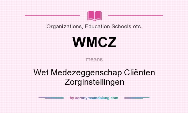 What does WMCZ mean? It stands for Wet Medezeggenschap Cliënten Zorginstellingen