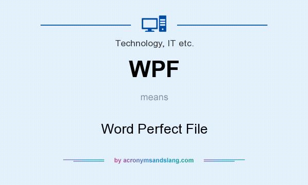 What does WPF mean? It stands for Word Perfect File