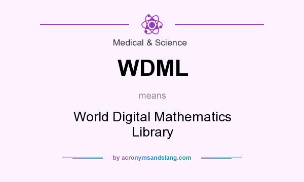 What does WDML mean? It stands for World Digital Mathematics Library