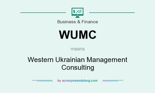 What does WUMC mean? It stands for Western Ukrainian Management Consulting