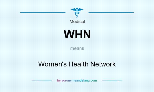 What does WHN mean? It stands for Women`s Health Network
