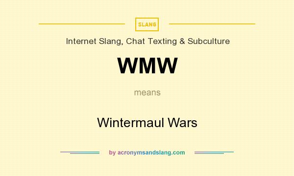 What does WMW mean? It stands for Wintermaul Wars