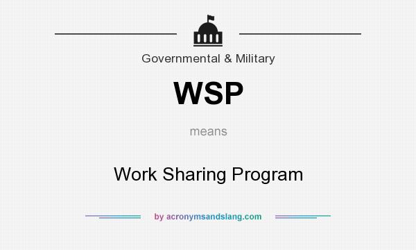 What does WSP mean? It stands for Work Sharing Program