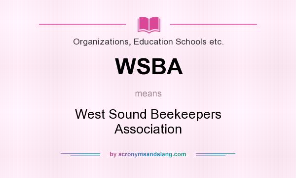 What does WSBA mean? It stands for West Sound Beekeepers Association