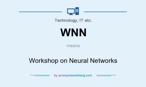 What does WNN mean? It stands for Workshop on Neural Networks