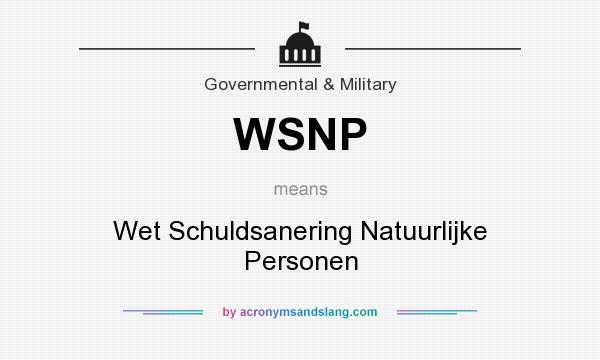 What does WSNP mean? It stands for Wet Schuldsanering Natuurlijke Personen