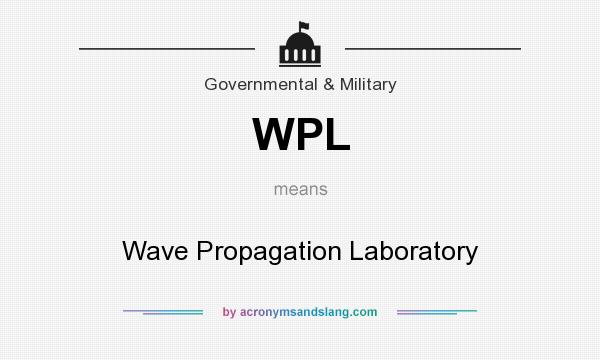 What does WPL mean? It stands for Wave Propagation Laboratory
