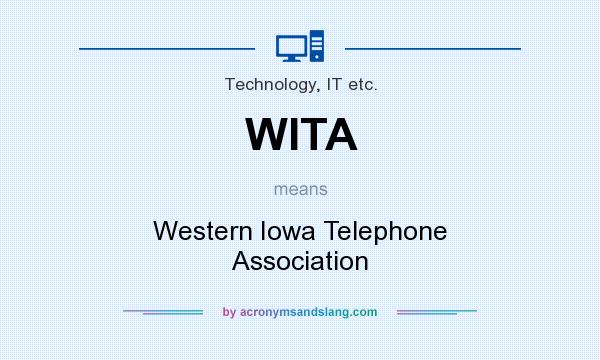 What does WITA mean? It stands for Western Iowa Telephone Association
