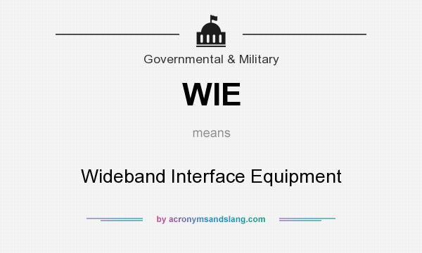 What does WIE mean? It stands for Wideband Interface Equipment