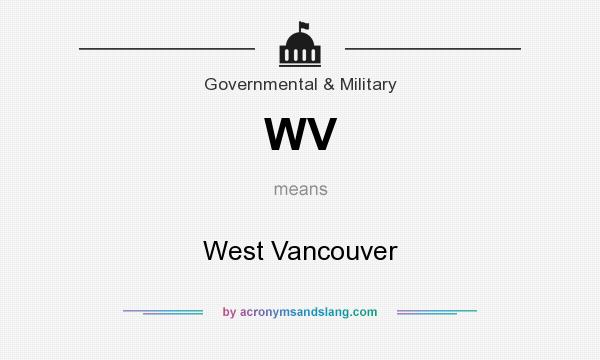 What does WV mean? It stands for West Vancouver