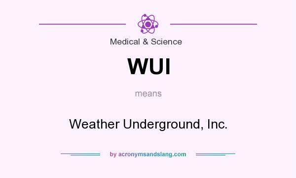 What does WUI mean? It stands for Weather Underground, Inc.