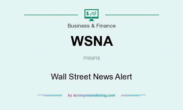 What does WSNA mean? It stands for Wall Street News Alert