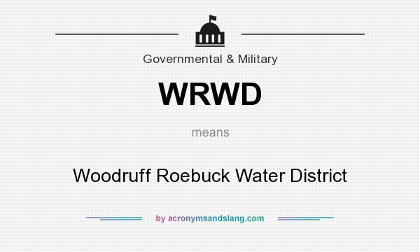 What does WRWD mean? It stands for Woodruff Roebuck Water District