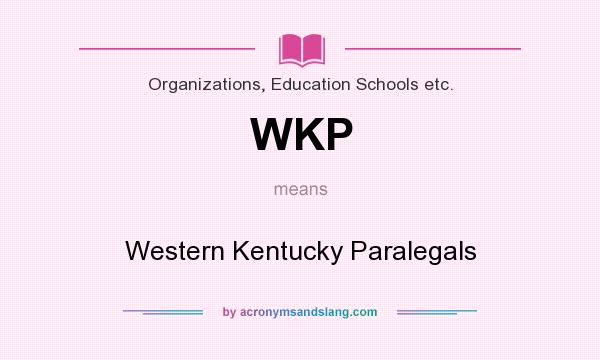 What does WKP mean? It stands for Western Kentucky Paralegals
