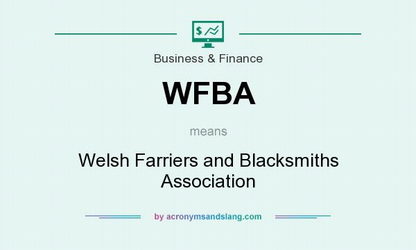 What does WFBA mean? It stands for Welsh Farriers and Blacksmiths Association