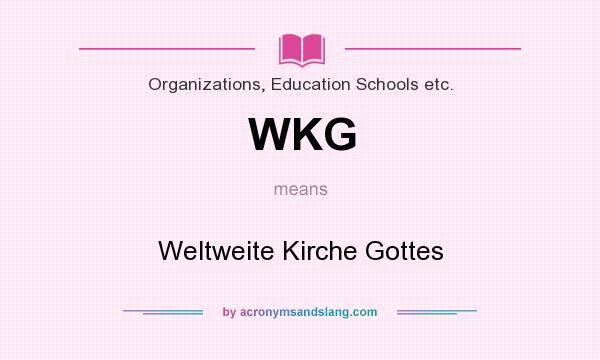 What does WKG mean? It stands for Weltweite Kirche Gottes