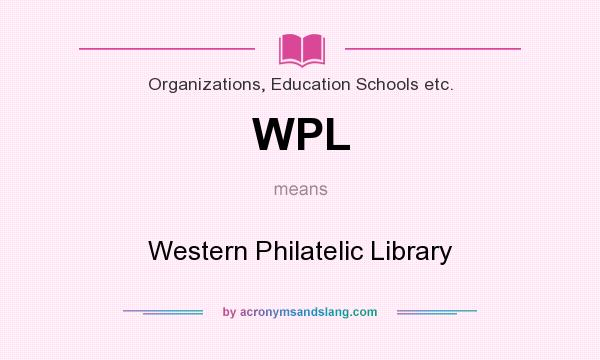 What does WPL mean? It stands for Western Philatelic Library