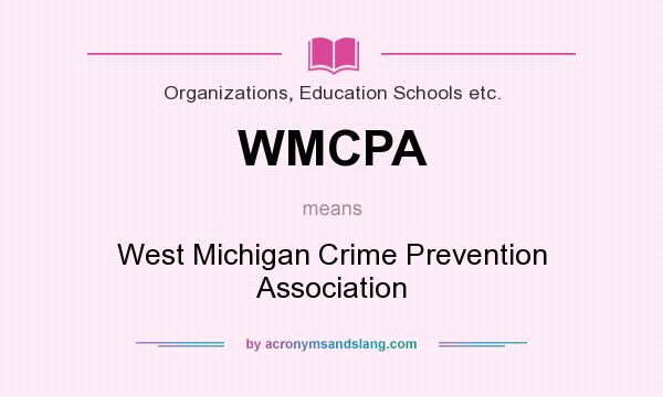 What does WMCPA mean? It stands for West Michigan Crime Prevention Association