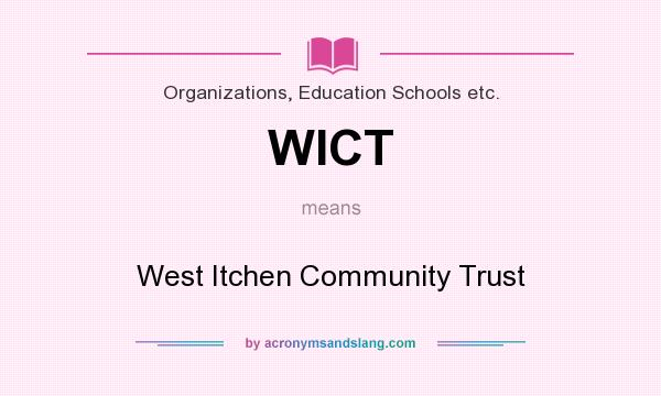 What does WICT mean? It stands for West Itchen Community Trust