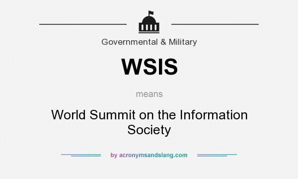 What does WSIS mean? It stands for World Summit on the Information Society
