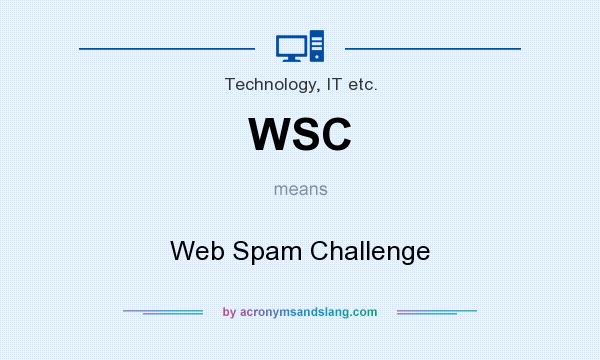 What does WSC mean? It stands for Web Spam Challenge
