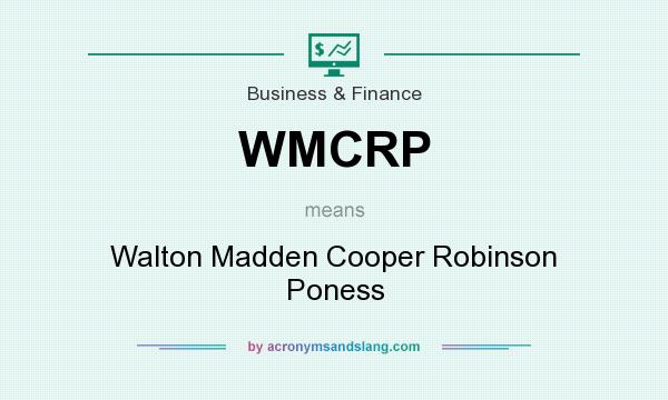 What does WMCRP mean? It stands for Walton Madden Cooper Robinson Poness