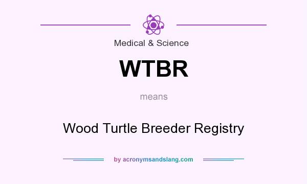 What does WTBR mean? It stands for Wood Turtle Breeder Registry