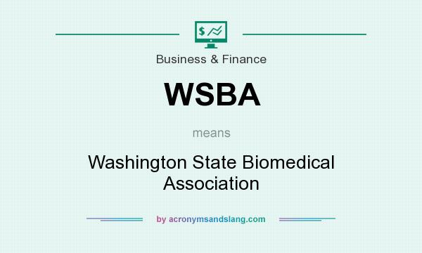 What does WSBA mean? It stands for Washington State Biomedical Association