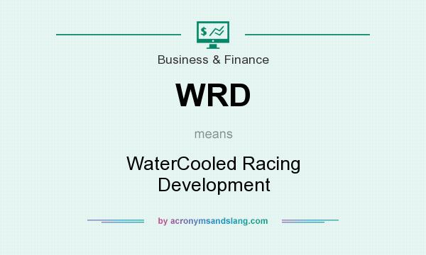 What does WRD mean? It stands for WaterCooled Racing Development