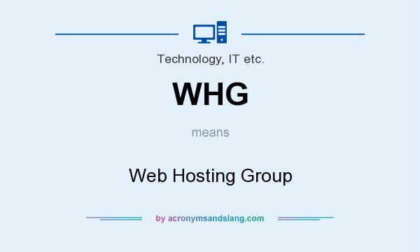 What does WHG mean? It stands for Web Hosting Group