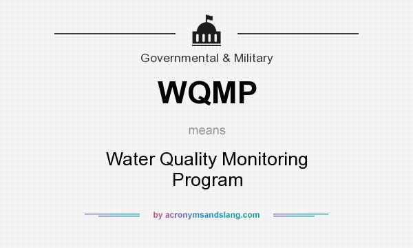 What does WQMP mean? It stands for Water Quality Monitoring Program