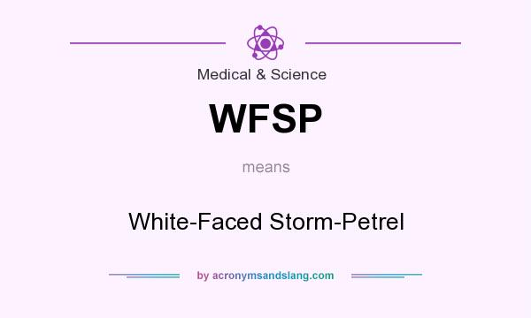 What does WFSP mean? It stands for White-Faced Storm-Petrel