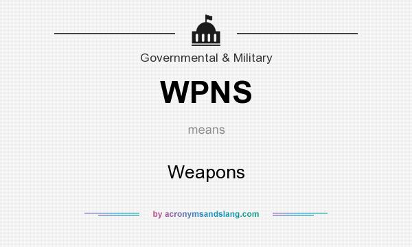 What does WPNS mean? It stands for Weapons