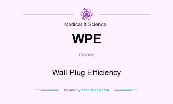 What does WPE mean? It stands for Wall-Plug Efficiency