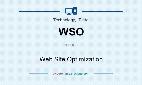What does WSO mean? It stands for Web Site Optimization