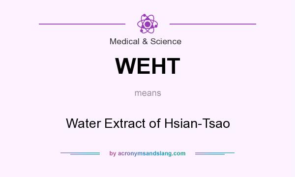 What does WEHT mean? It stands for Water Extract of Hsian-Tsao