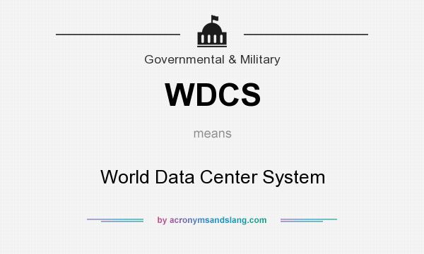 What does WDCS mean? It stands for World Data Center System