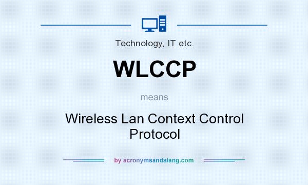 What does WLCCP mean? It stands for Wireless Lan Context Control Protocol
