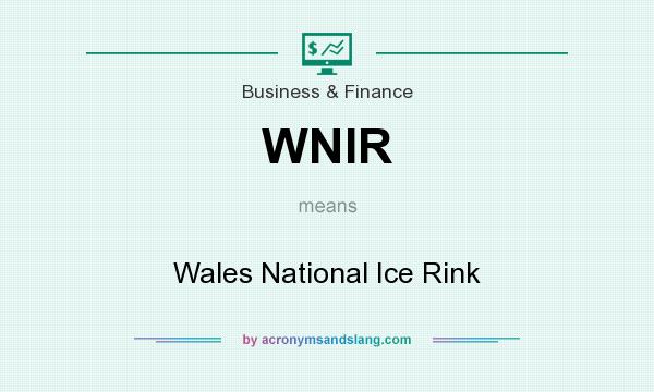 What does WNIR mean? It stands for Wales National Ice Rink