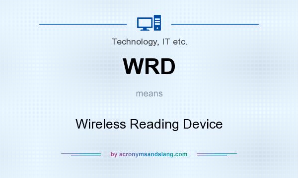 What does WRD mean? It stands for Wireless Reading Device