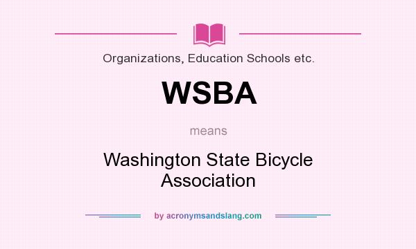 What does WSBA mean? It stands for Washington State Bicycle Association