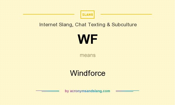 What does WF mean? It stands for Windforce