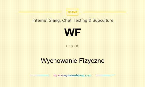 What does WF mean? It stands for Wychowanie Fizyczne