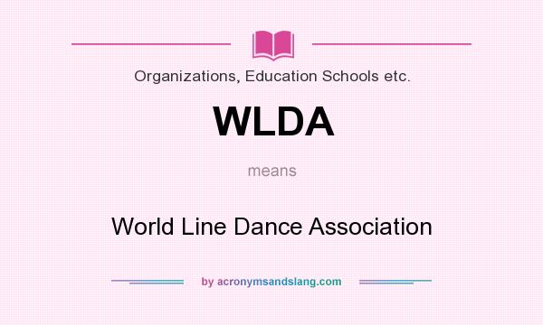 What does WLDA mean? It stands for World Line Dance Association