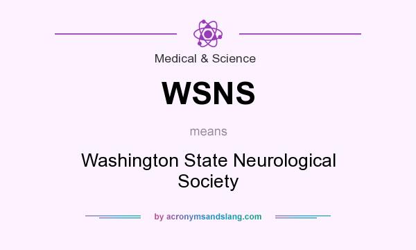 What does WSNS mean? It stands for Washington State Neurological Society