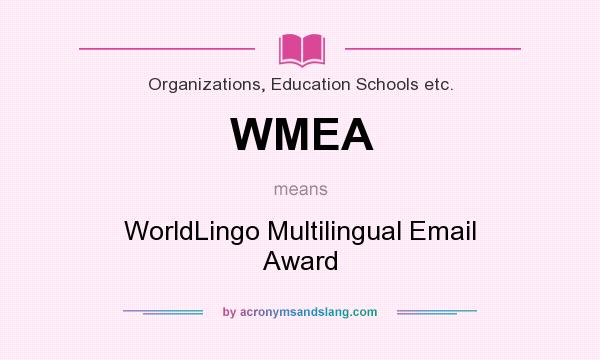 What does WMEA mean? It stands for WorldLingo Multilingual Email Award