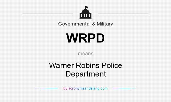 What does WRPD mean? It stands for Warner Robins Police Department