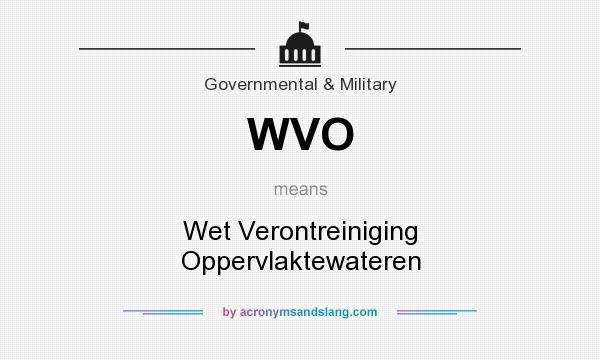 What does WVO mean? It stands for Wet Verontreiniging Oppervlaktewateren