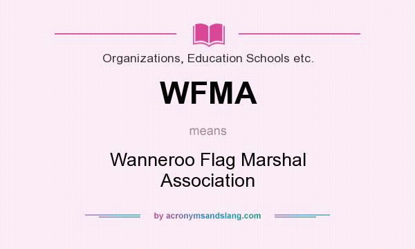 What does WFMA mean? It stands for Wanneroo Flag Marshal Association